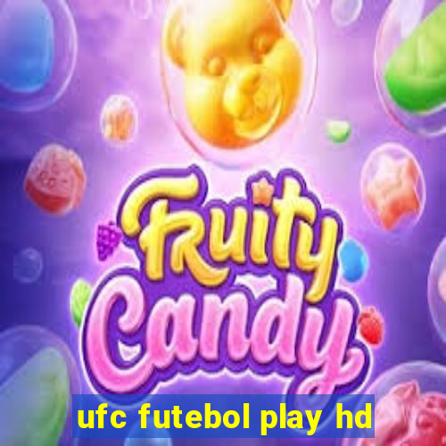 ufc futebol play hd